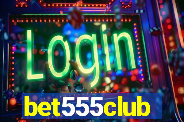 bet555club