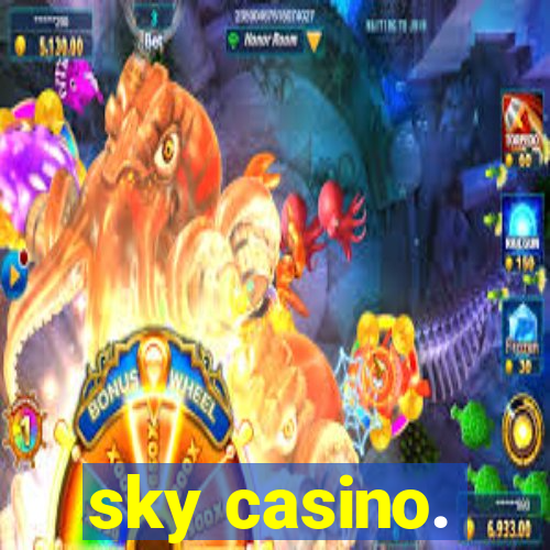 sky casino.