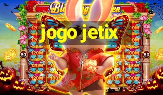 jogo jetix