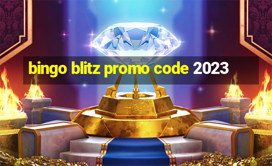 bingo blitz promo code 2023