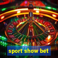 sport show bet