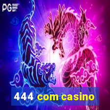 444 com casino