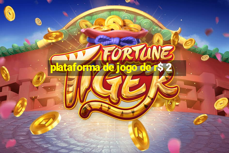 plataforma de jogo de r$ 2