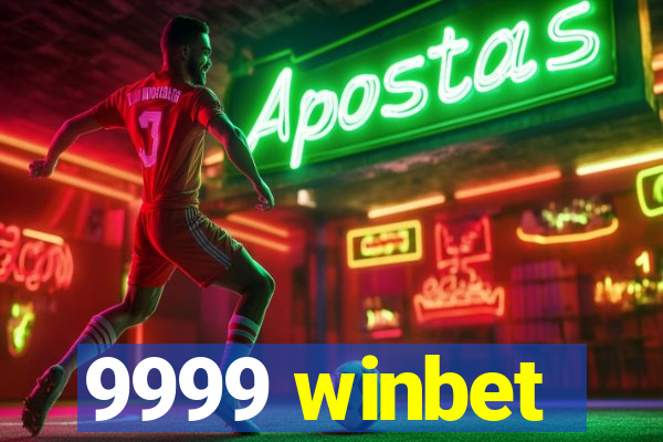 9999 winbet