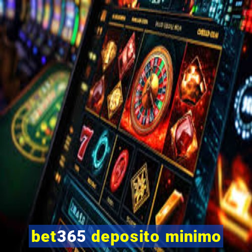 bet365 deposito minimo