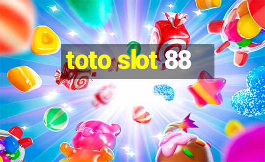 toto slot 88