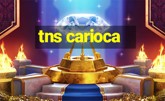 tns carioca