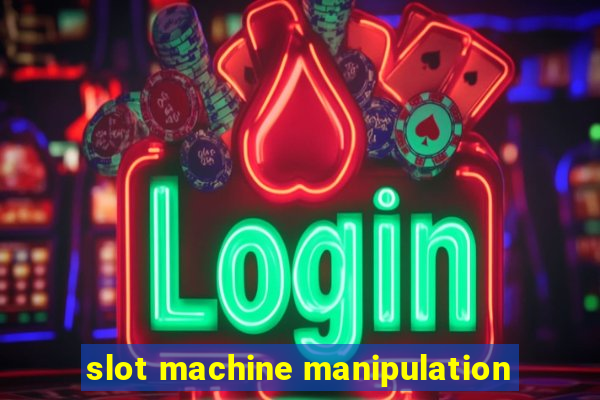 slot machine manipulation