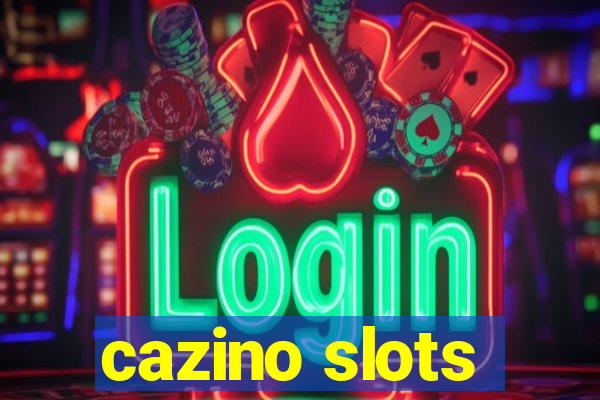 cazino slots