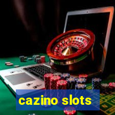 cazino slots