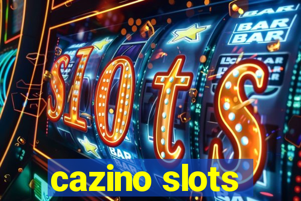 cazino slots