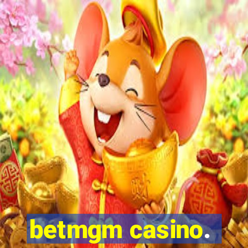 betmgm casino.