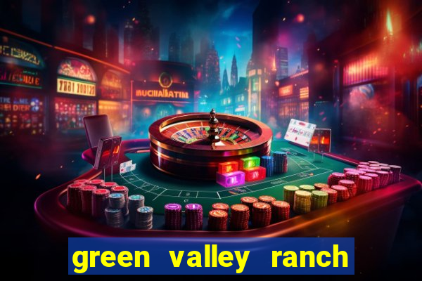 green valley ranch resort spa casino