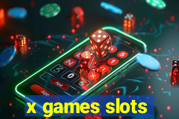 x games slots