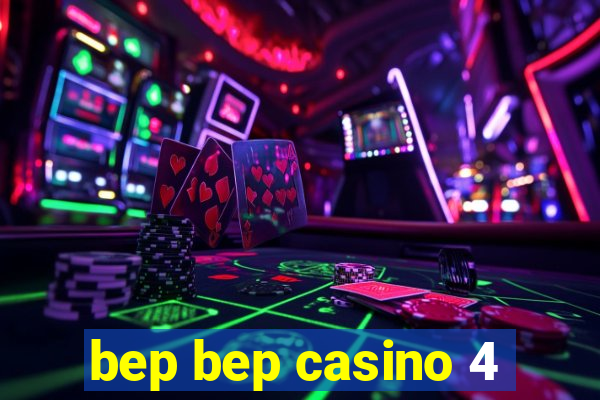 bep bep casino 4