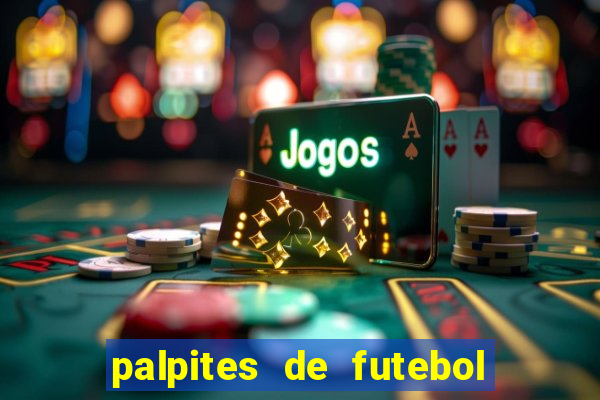 palpites de futebol de hoje