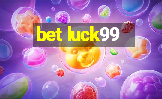 bet luck99