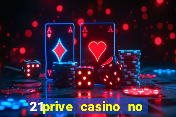 21prive casino no deposit bonus