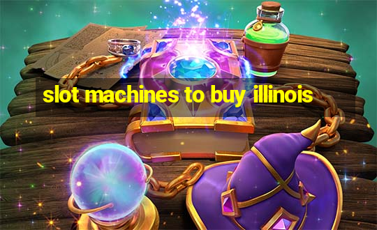 slot machines to buy illinois