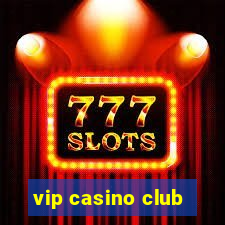 vip casino club