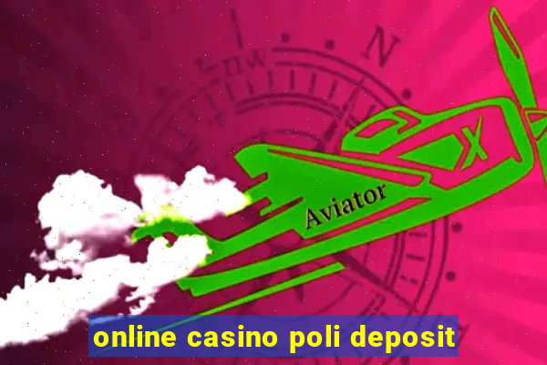 online casino poli deposit