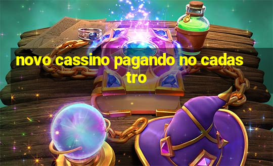 novo cassino pagando no cadastro