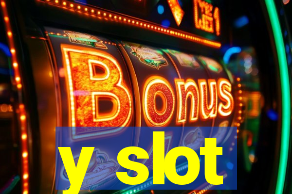 y slot