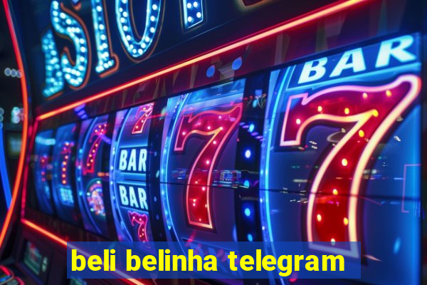 beli belinha telegram