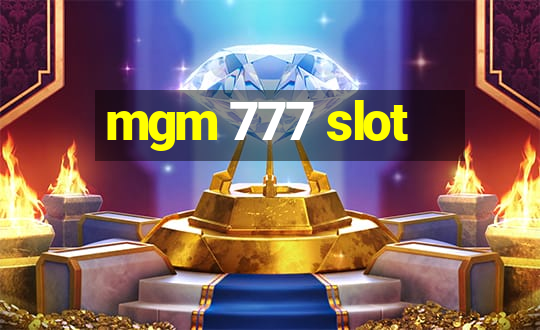 mgm 777 slot