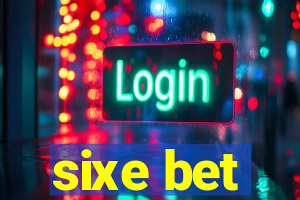 sixe bet