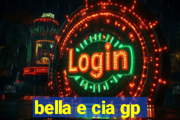 bella e cia gp