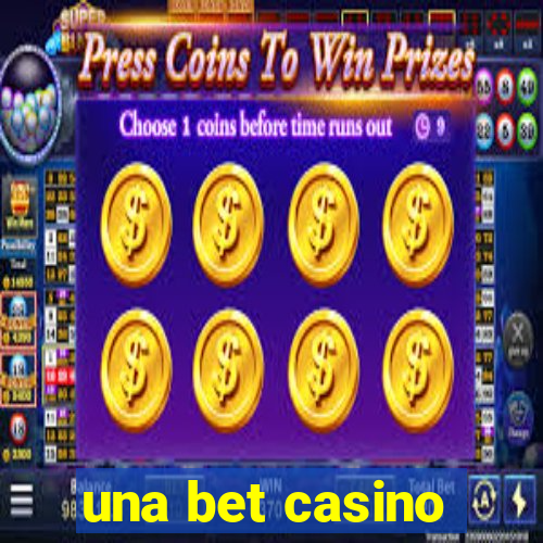 una bet casino