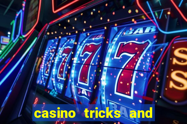 casino tricks and tips slot machines