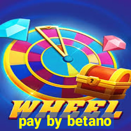 pay by betano