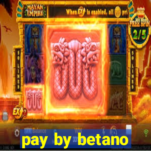 pay by betano