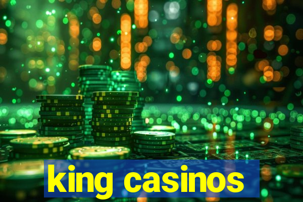 king casinos