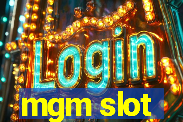 mgm slot