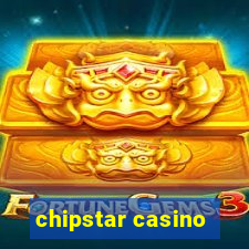 chipstar casino