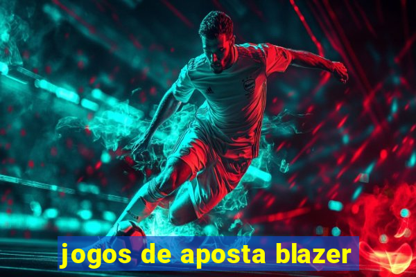 jogos de aposta blazer