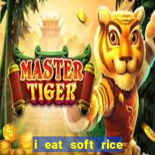 i eat soft rice in another world em português