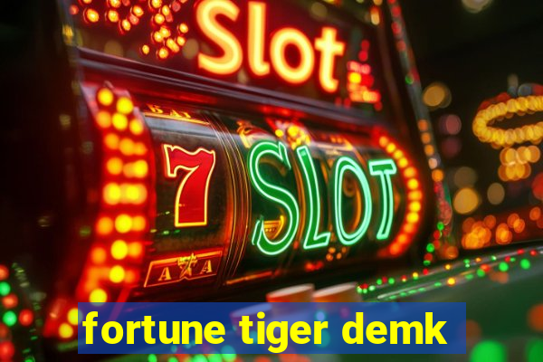 fortune tiger demk