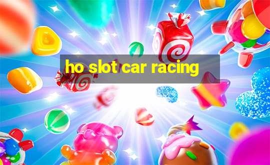 ho slot car racing