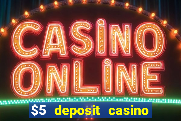 $5 deposit casino new zealand