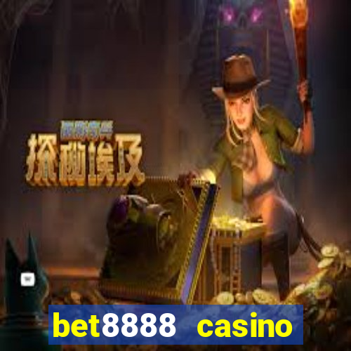 bet8888 casino login registration