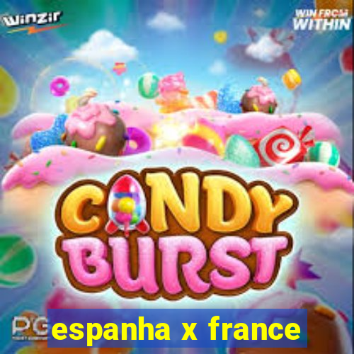 espanha x france