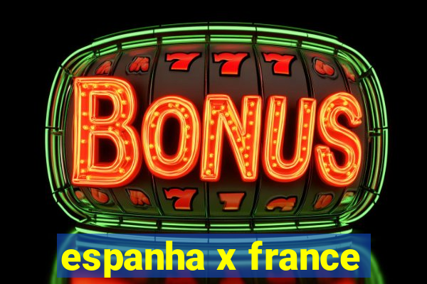 espanha x france