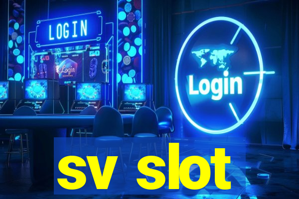 sv slot