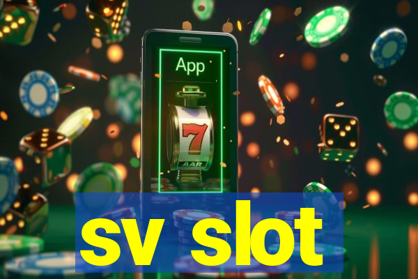 sv slot