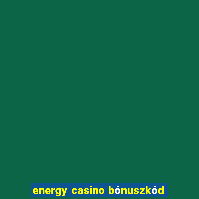 energy casino bónuszkód