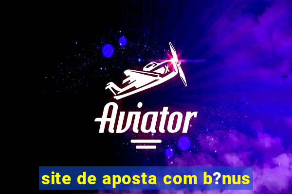 site de aposta com b?nus